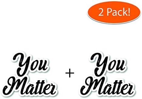 You Matter Sticker İlham Verici Tırnak Çıkartmaları-2'li Paket - Dizüstü Bilgisayar Çıkartmaları-2,5 inç Vinil Çıkartma-Dizüstü